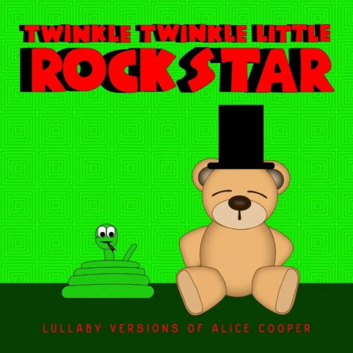 Lullaby Versions Of ALICE COOPER From TWINKLE TWINKLE LITTLE ROCK STAR Out Now